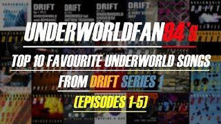 UnderworldFan94's Top 10 Favourite Underworld Songs from DRIFT Series 1 (Episodes 1-5)