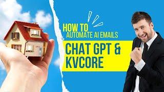 Effortlessly Generate Personalized Emails for KVCore Smart Campaigns with ChatGPT!