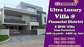 Ultra Luxury Villa for Sale in Financial District/Kokapet | 5 BHK Villa |Semi Furnished | s2connects