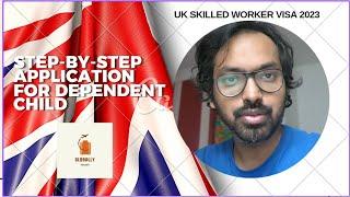 UK Visa | Dependent Visa for UK - Child | UK Work Permit Visa 2023 | UK Dependent Visa - 2023