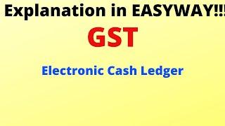 GST -  Payment of Tax  - Electronic Cash Ledger - E Cash Ledger