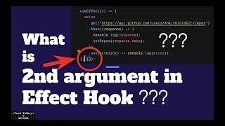 What is second argument in useEffect hook | useEffect Hook | React Hooks