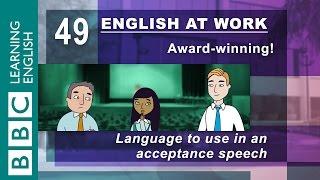 Accepting an award - 49 - English at Work gets your speech word perfect