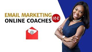 Email Marketing For Online Coaches by Temi Ajibewa