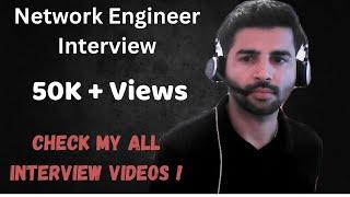 Senior Network Engineer Interview ( Interview -2 ) | Live Recorded Interview