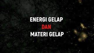 Energi Gelap dan Materi Gelap di Alam Semesta memiliki peranan penting