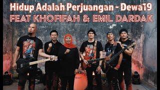 Hidup Adalah Perjuangan - Dewa19 Feat Khofifah & Emil Dardak