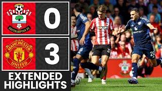 EXTENDED HIGHLIGHTS: Southampton 0-3 Manchester United | Premier League