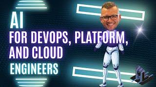 AI Engineering For DevOps, Platform, And Cloud