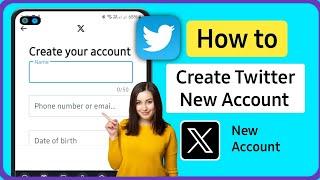 How to Create Twitter Account |Create New Account on Twitter (2023) | Make Twitter Account