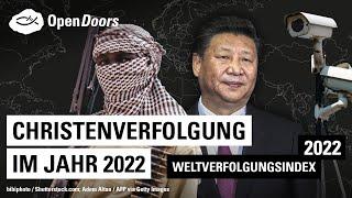 Christenverfolgung 2022: Schwerpunkte und Entwicklungen | Weltverfolgungsindex 2022