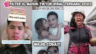 FILTER INSTAGRAM TERBARU 2022 MUSIK TIKTOK VIRAL PART 24 | EFEK IG VIRAL