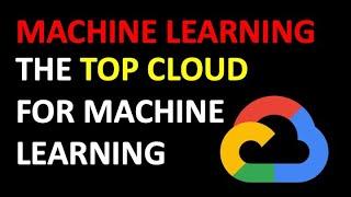 The Top Cloud Provider for Machine Learning