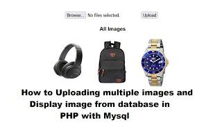 How to Uploading multiple images and display image from database in PHP with MySQL | PHP