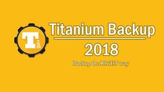 Titanium Backup 2018: Must have Root App