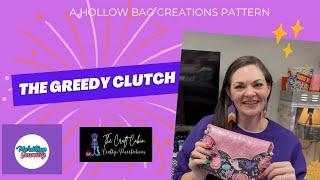 Making the Greedy Clutch- from Hollow  Bag Creations ￼