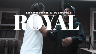 ShawnDonn x IceWrist   ROYAL (Official Music Video)
