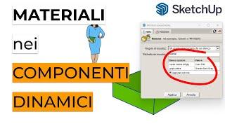 Come mettere i materiali nei Componenti Dinamici in SketchUp