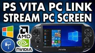 Stream PC Screen To PS Vita! AMD & Nvidia Support! (PC LINK)