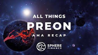 Sphere AMA Recap: All Things Preon