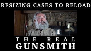 Resizing Fired Cases to Reload – The Real Gunsmith