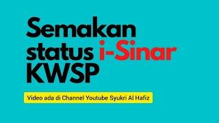 Cara Mudah Keluarkan & Semak Duit KWSP i-Sinar | Info 6