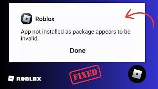 Cannot Install Roblox? Fix Roblox App Not Installed as Package Appears to Be Invalid on Android