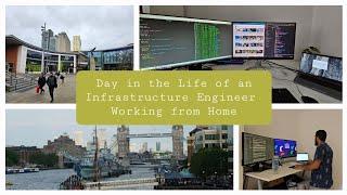 Day in the Life of an IT Infrastructure Engineer - Working from home