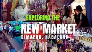 Exploring the New Market in Dimapur//Nagaland