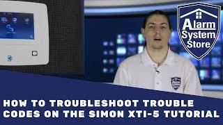 How to Troubleshoot Trouble Codes on the Interlogix Simon XTi 5 - Tutorial