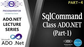04 | SqlCommand Class ADO.Net | ExecuteNonQuery | ExecuteReader | ExecuteScalar | Part-1 (Hindi/Urdu