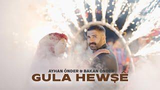 Ayhan Önder & Bakan Önder - Gula Hewşe (Taşkıran Ailesi)