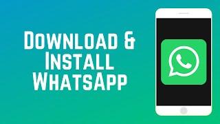 How to Download and Install WhatsApp | WhatsApp Guide Part 2