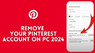 How to Delete Your Pinterest Account? Remove Your Pinterest Account on PC 2024