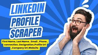 Extract LinkedIn Emails & Phone Numbers | email scraper | LinkedIn profile data scraper