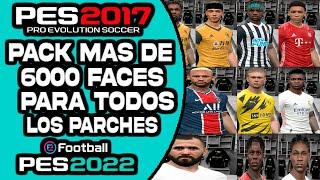 PACK DE MAS DE 6000 FACES PARA TODOS LOS PARCHESPES 2017 A PES 2022