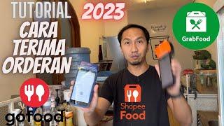 TUTORIAL CARA MENERIMA ORDERAN GOFOOD GRABFOOD SHOPEEFOOD | UNTUK PEMULA | 2023