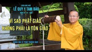 Vì Sao Phật Giáo Không Phải Là Tôn Giáo - TT. Thích Nhật Từ