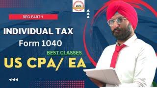 Introduction to Form -1040 (Individual US Tax Return) FROM REG IN US CPA  I US CPA I Enrolled Agent