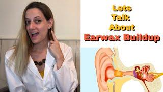 EARWAX BUILDUP: Everything You Need To Know! Symptoms. Causes. Diagnosis. Treatment. Prevention.