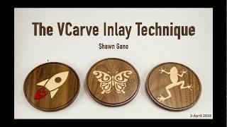 VCarve InLay Shawn Gano 2018 04 03