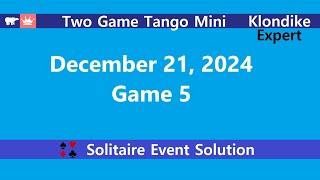 Two Game Tango Mini Game #5 | December 21, 2024 Event | Klondike Expert