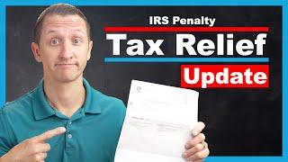 IRS TAX Penalty Forgiveness UPDATE