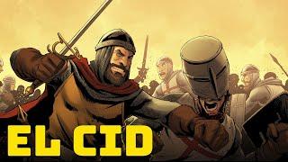 El Cid "El Campeador" - The Great Knight of the Reconquest of the Iberian Peninsula