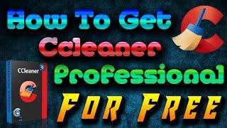 How To Get Ccleaner Professional For Free |2017|