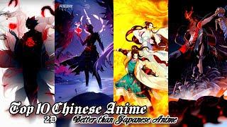 Top 10 2D Chinese Anime Which are Better then Japanese Anime