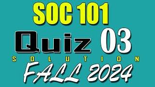 SOC101 Quiz 3 Solution 2024 | SOC101 Quiz 3 Solved Fall 2024 | VU Scholar