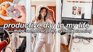 PRODUCTIVE DAY IN MY LIFE | more semester preparation, syllabi/notes organization, & more!