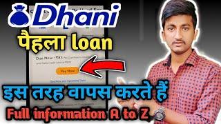 dhani loan kaise waps karte hain ? I dhani loan details hindi me I how to Repayment Dhani loan