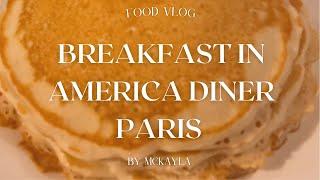 BREAKFAST IN AMERICA DINER PARIS | Food Vlog | Food Review | Come with Me